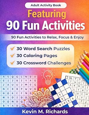 Featuring 90 Fun Activities: 90 Fun Activities To Relax, Focus, & Enjoy 