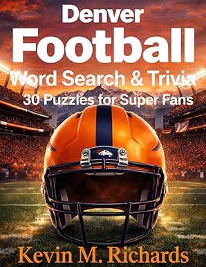 Denver Football: Word Search & Trivia: 30 Puzzles for Super Fans